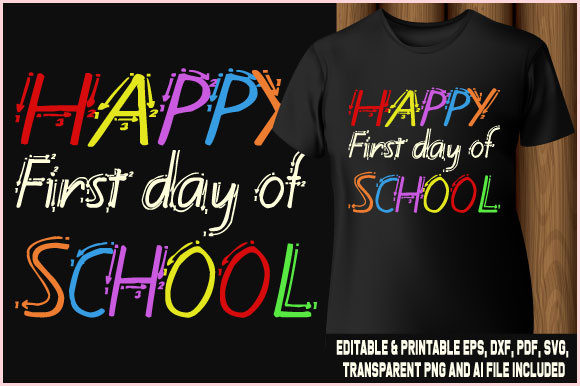 Happy First Day of School T-shirt Quote Graphics