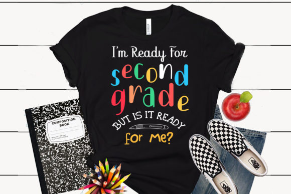 I’m Ready for First Second Back to Schoo Graphics
