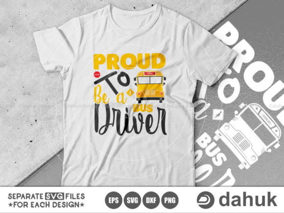 Proud to Be a Bus Driver Graphics and Crafts