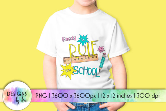 Ready to Rule the School Sublimation PNG: Graphics for T-Shirt Designs