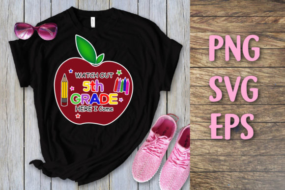 Watch out 5th Grade Here I Come Svg Graphics for T-Shirt Designs